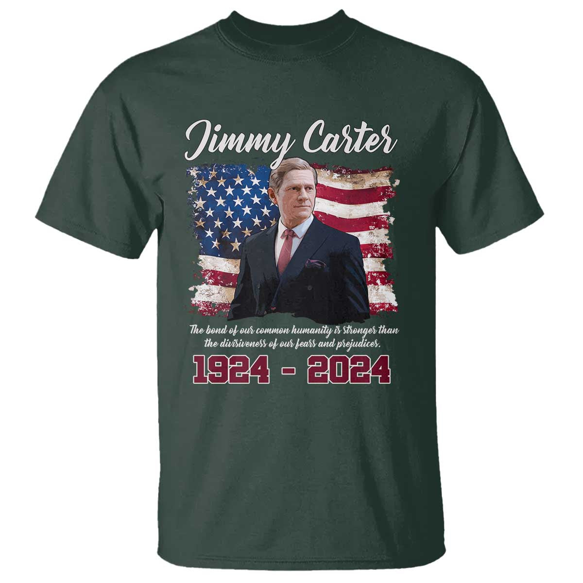 Jimmy Carter T Shirt A Legacys Of Peace And Humanitys TS09 Dark Forest Green Print Your Wear