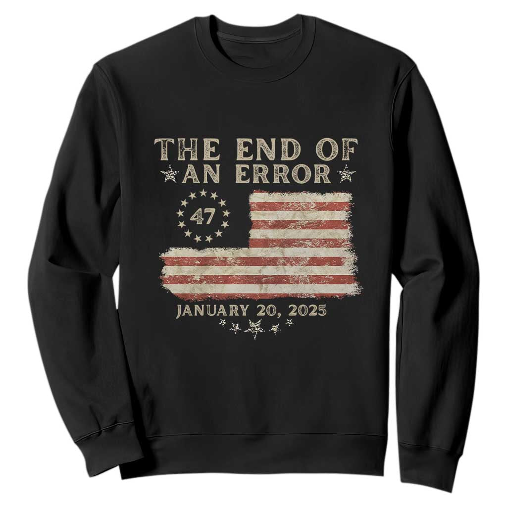Trump Inauguration Day 2025 Sweatshirt End Of An Error TS09 Black Print Your Wear