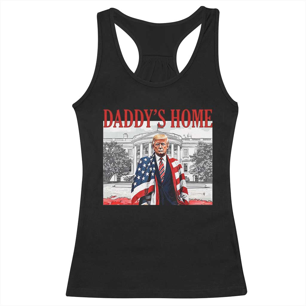 Trump 2025 Racerback Tank Top Daddy's Home Trump Inauguration Day TS09 Black Print Your Wear