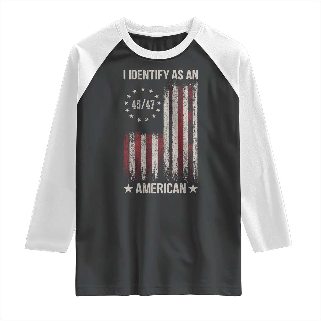 Trump Support Raglan Shirt 45 47 I Identify As An American TS09 Black White Print Your Wear