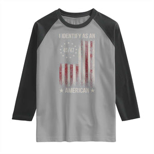 Trump Support Raglan Shirt 45 47 I Identify As An American TS09 Sport Gray Black Print Your Wear