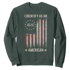 Trump Support Sweatshirt 45 47 I Identify As An American TS09 Dark Forest Green Print Your Wear