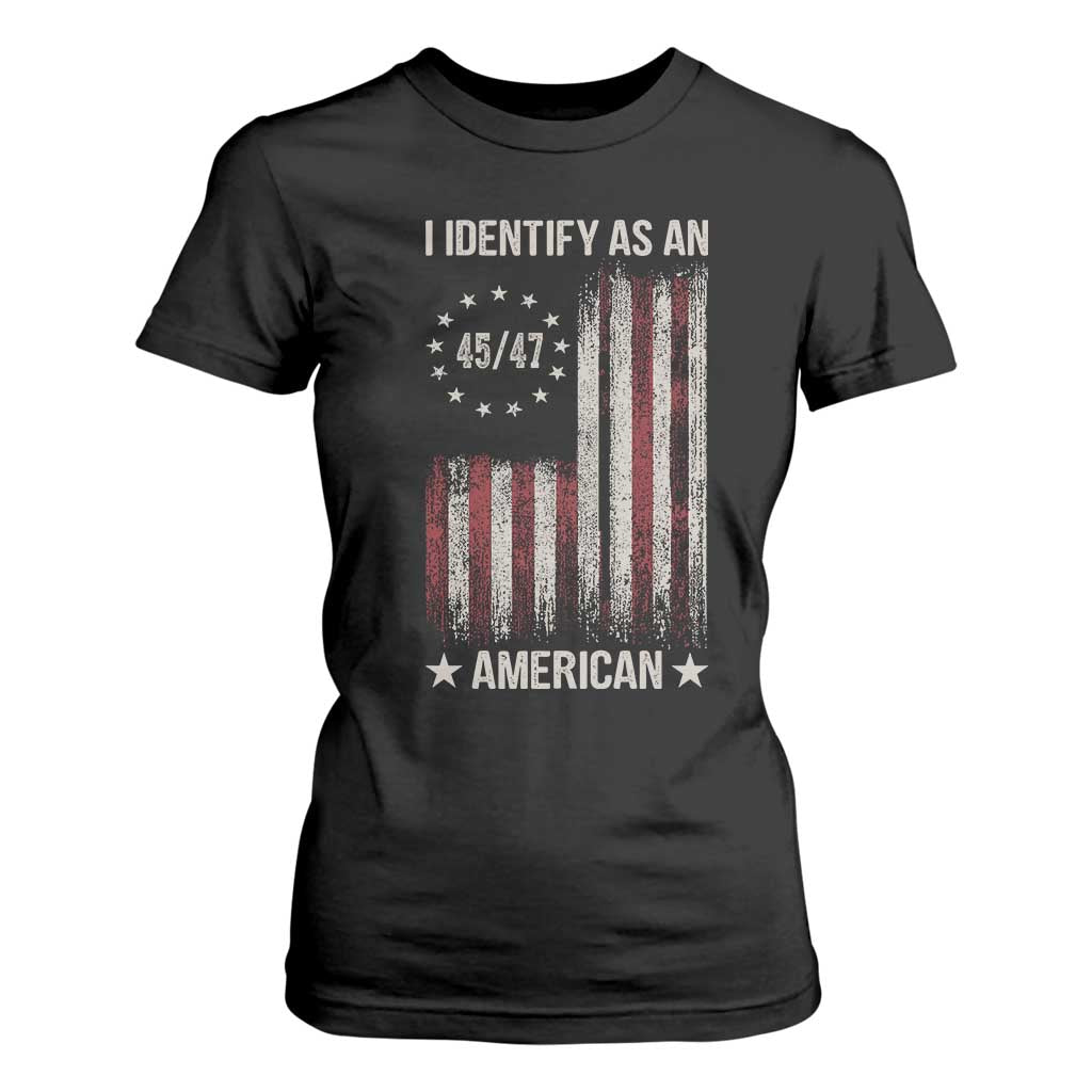 Trump Support T Shirt For Women 45 47 I Identify As An American TS09 Black Print Your Wear