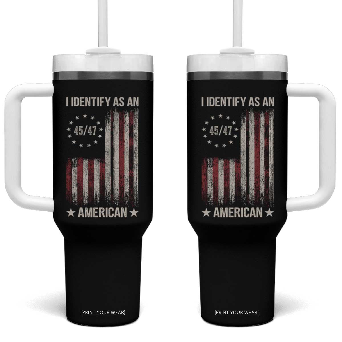 Trump Support Tumbler With Handle 45 47 I Identify As An American TS09 One Size: 40 oz Black Print Your Wear