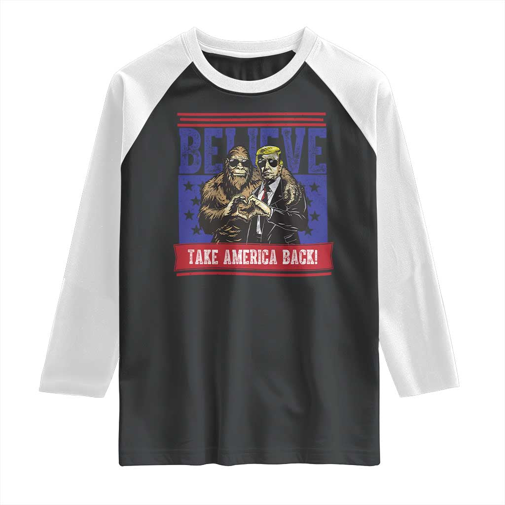 Funny Believe Bigfoot Trump Raglan Shirt Take America Back TS09 Black White Print Your Wear