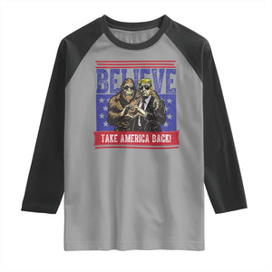 Funny Believe Bigfoot Trump Raglan Shirt Take America Back TS09 Sport Gray Black Print Your Wear