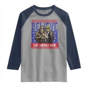Funny Believe Bigfoot Trump Raglan Shirt Take America Back TS09 Sport Gray Navy Print Your Wear