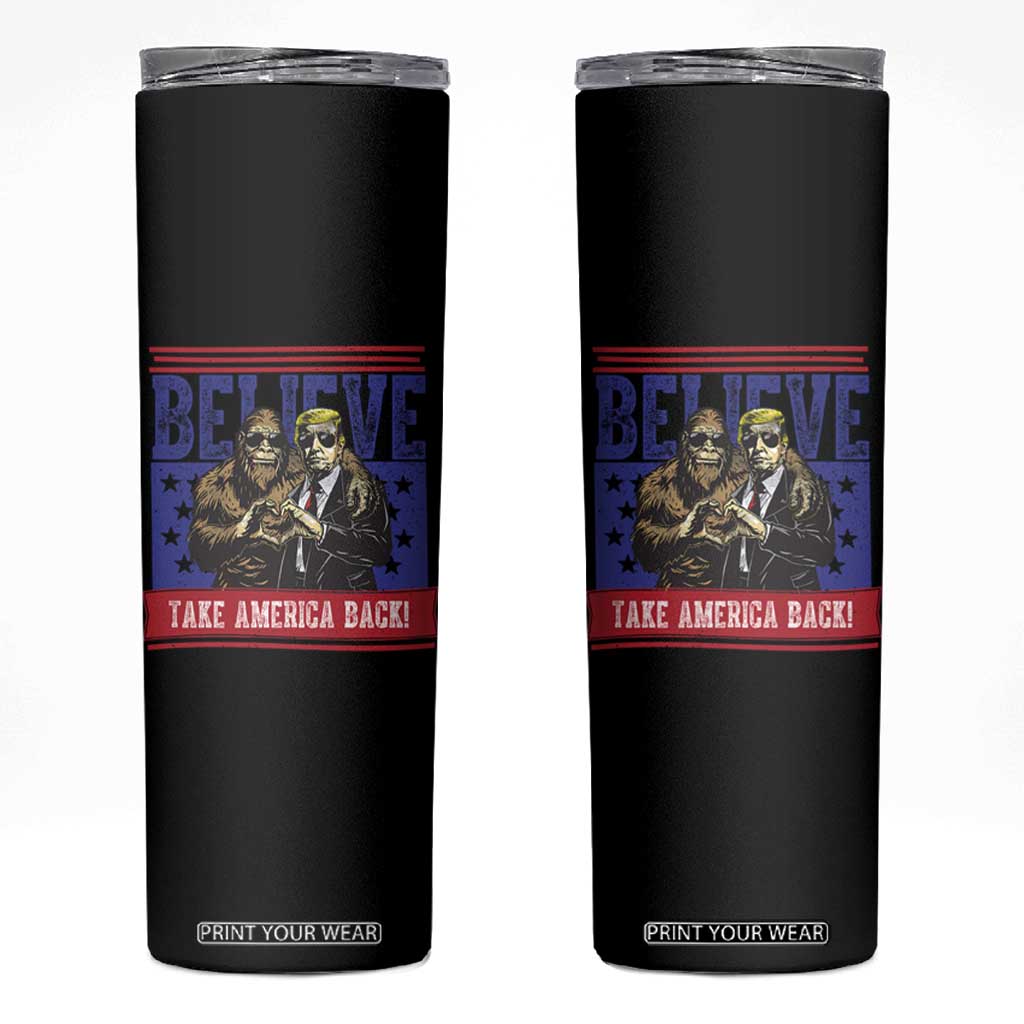 Funny Believe Bigfoot Trump Skinny Tumbler Take America Back TS09 Black Print Your Wear