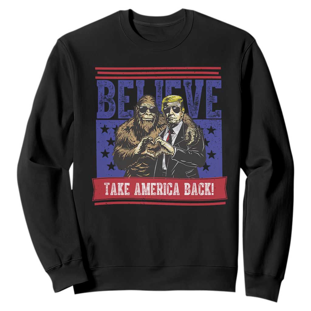 Funny Believe Bigfoot Trump Sweatshirt Take America Back TS09 Black Print Your Wear