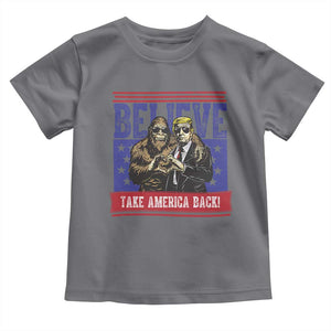 Funny Believe Bigfoot Trump Toddler T Shirt Take America Back TS09 Charcoal Print Your Wear