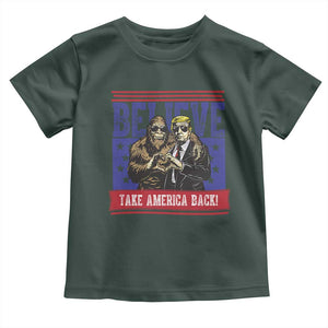 Funny Believe Bigfoot Trump Toddler T Shirt Take America Back TS09 Dark Forest Green Print Your Wear