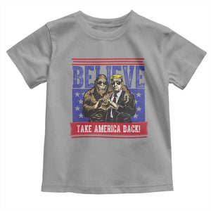 Funny Believe Bigfoot Trump Toddler T Shirt Take America Back TS09 Sport Gray Print Your Wear