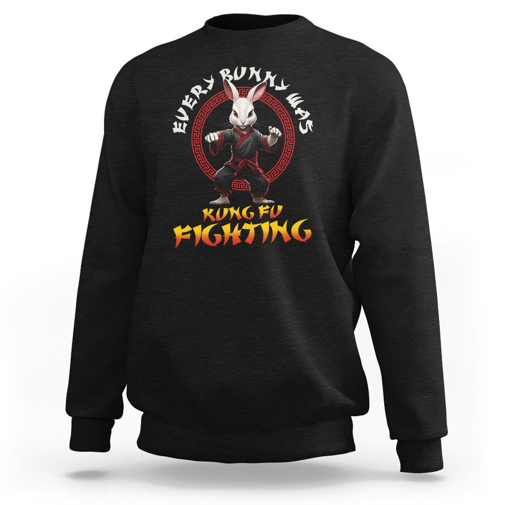 Easter Day Sweatshirt Every Bunny Was Kung Fu Fighting Funny Rabbit TS09 Black Printyourwear