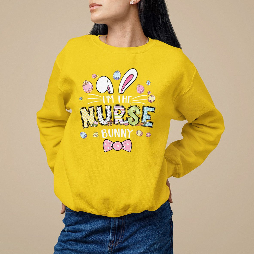 Easter Day Sweatshirt I'm The Nurse Bunny Nursing TS09 Daisy Printyourwear