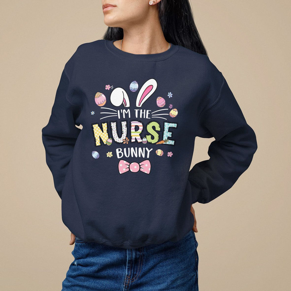 Easter Day Sweatshirt I'm The Nurse Bunny Nursing TS09 Navy Printyourwear