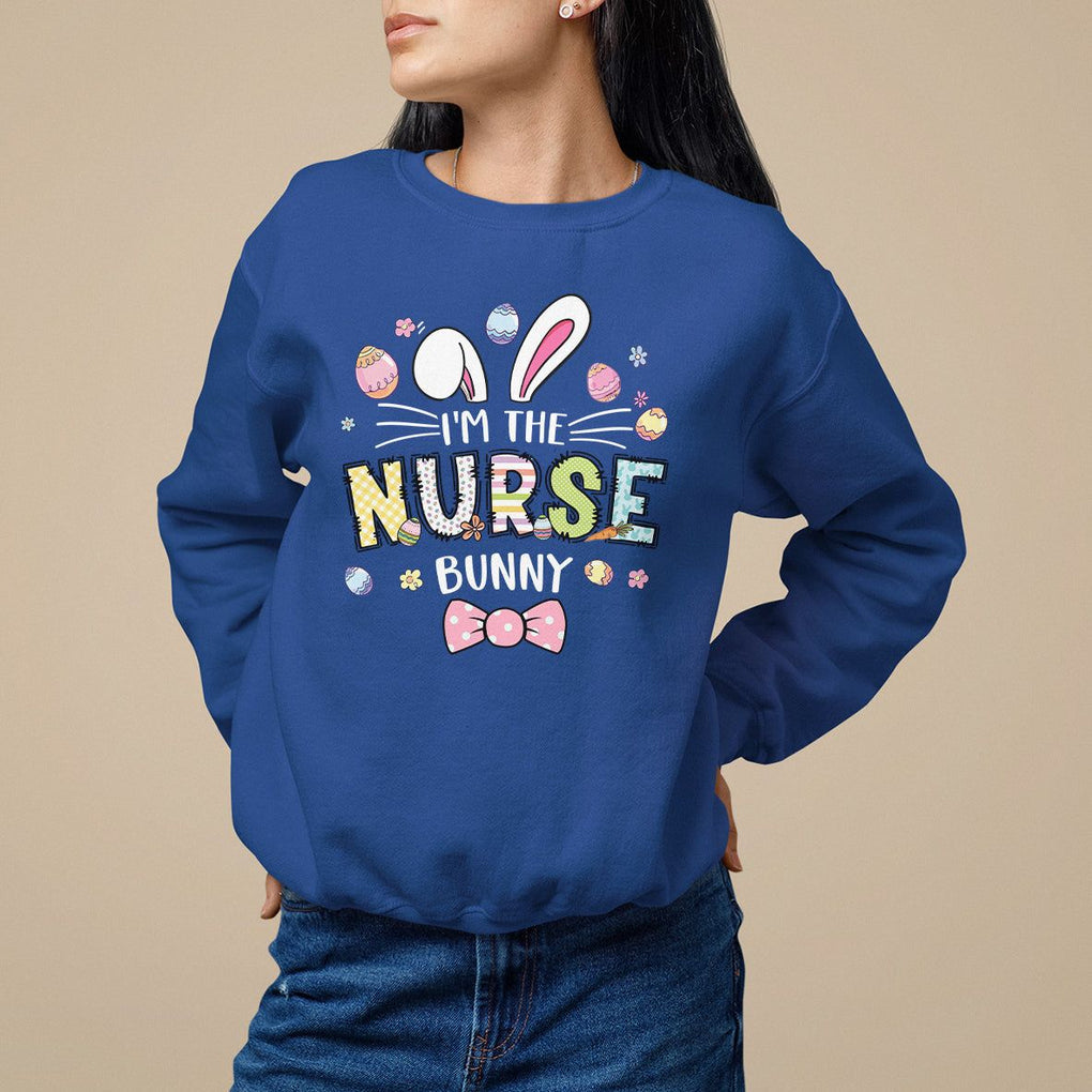 Easter Day Sweatshirt I'm The Nurse Bunny Nursing TS09 Royal Blue Printyourwear