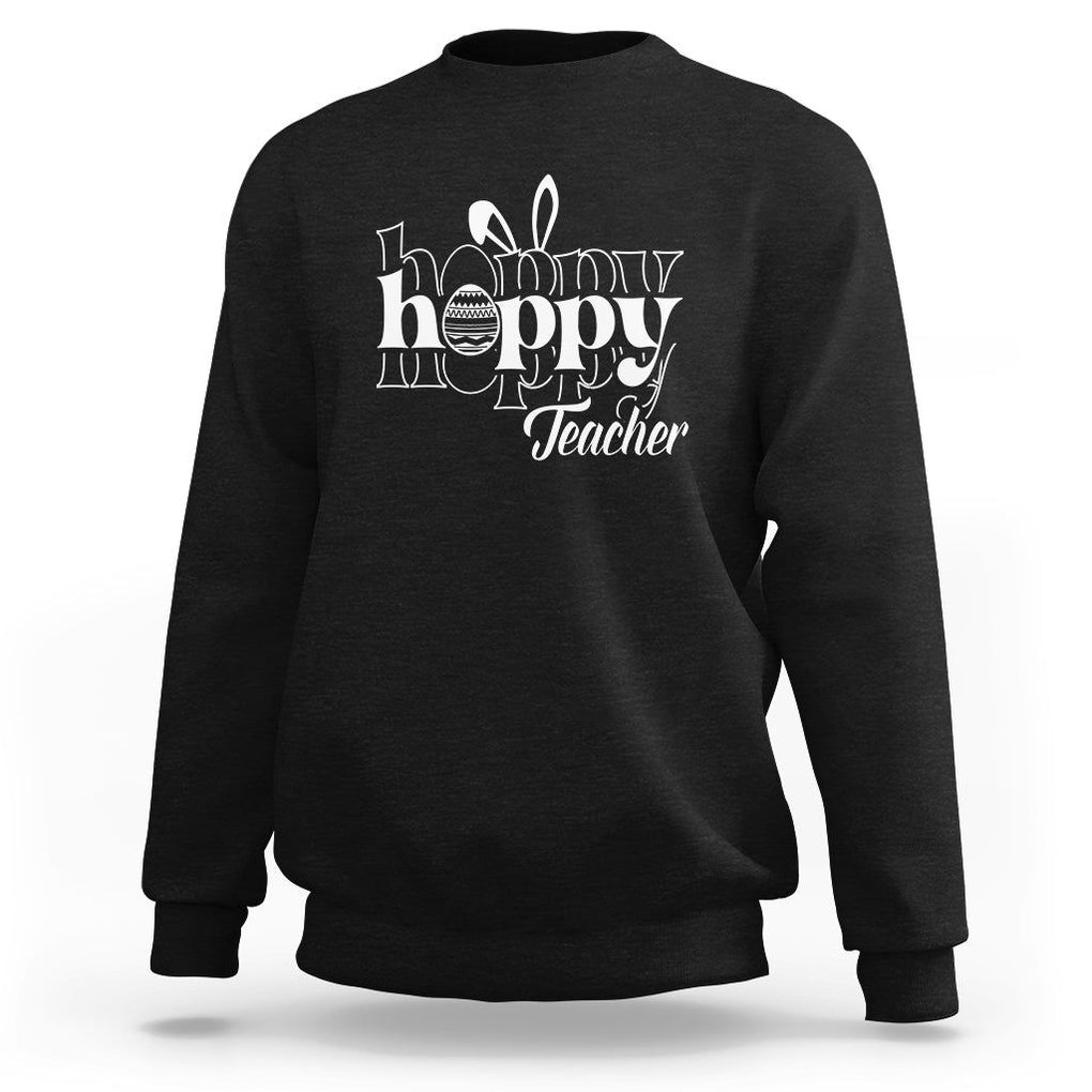 Easter Day Cute Hoppy Teacher Bunny Egg Sweatshirt TS09 Black Printyourwear