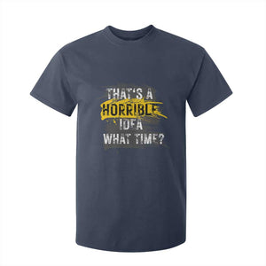 Funny Sarcastic T Shirt For Kid That's A Horrible Idea What Time TS09 Navy Print Your Wear