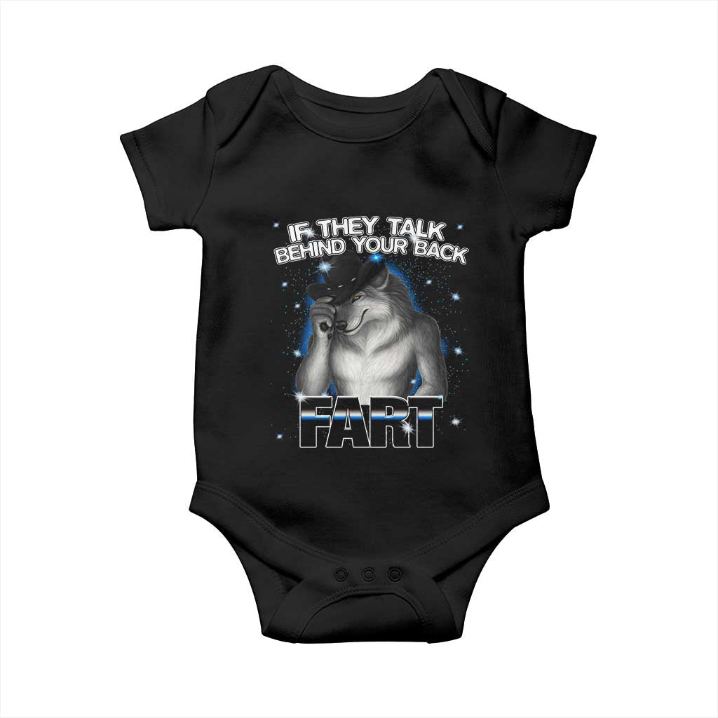 Funny Wolf Man If They Talk Behind Your Back Fart Baby Onesie TS09 Black Print Your Wear