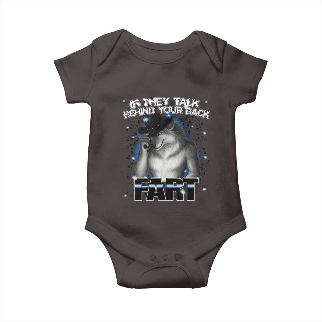 Funny Wolf Man If They Talk Behind Your Back Fart Baby Onesie TS09 Dark Chocolate Print Your Wear