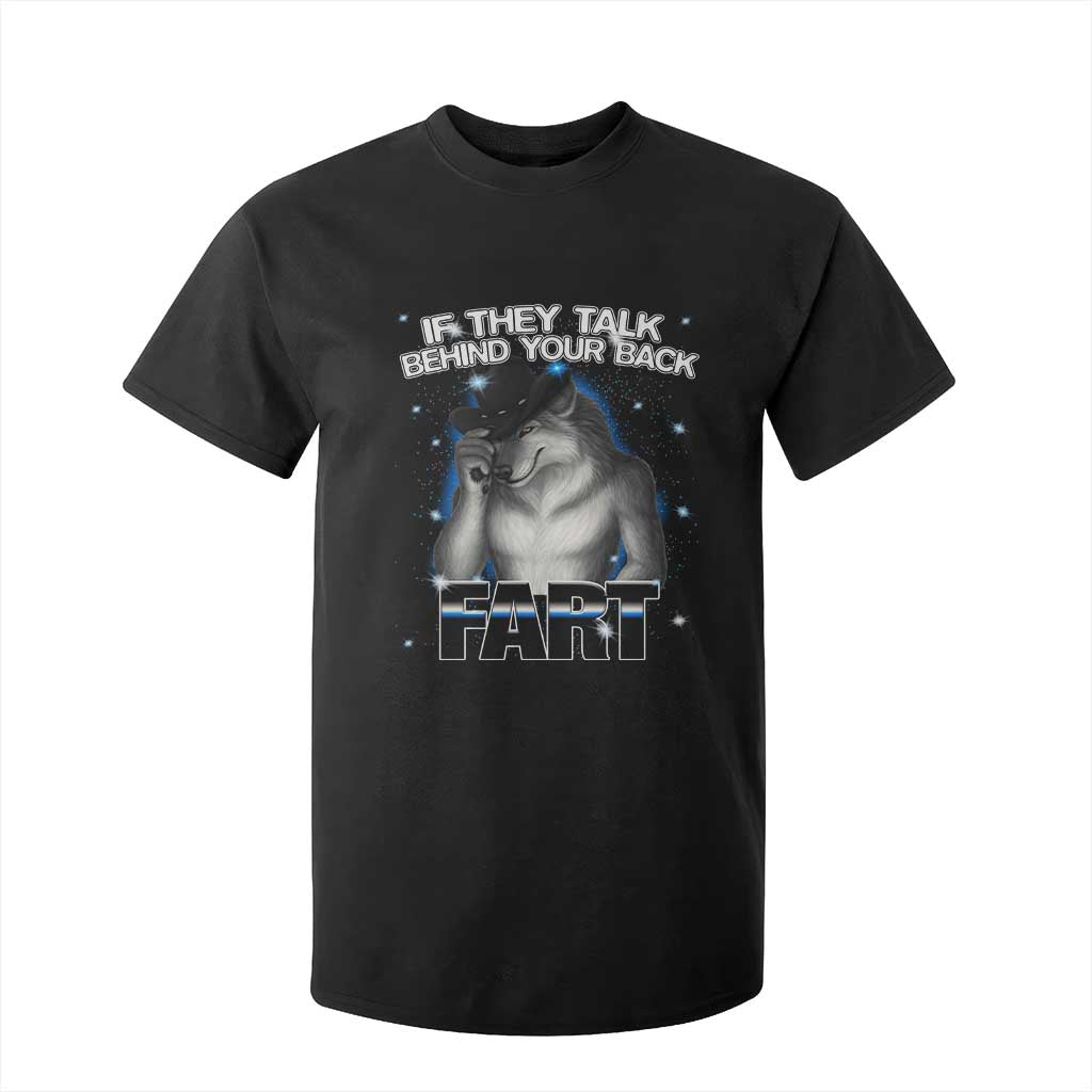 Funny Wolf Man If They Talk Behind Your Back Fart T Shirt For Kid TS09 Black Print Your Wear
