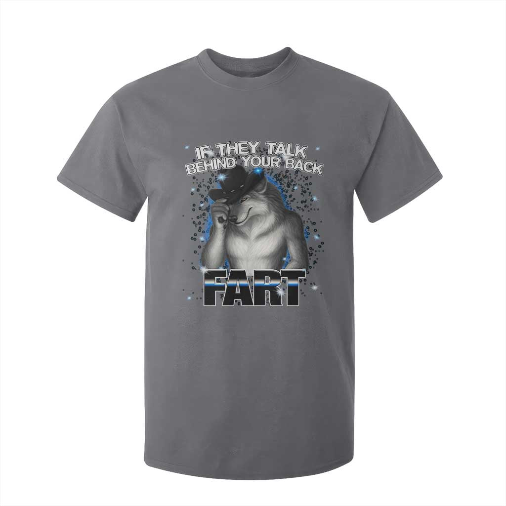 Funny Wolf Man If They Talk Behind Your Back Fart T Shirt For Kid TS09 Charcoal Print Your Wear