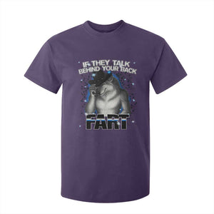 Funny Wolf Man If They Talk Behind Your Back Fart T Shirt For Kid TS09 Purple Print Your Wear