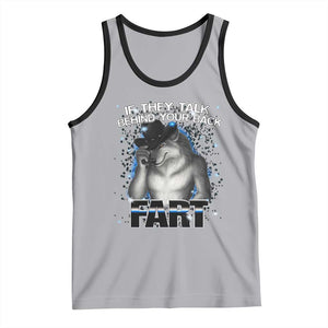 Funny Wolf Man If They Talk Behind Your Back Fart Tank Top TS09 Athletic Heather Black Print Your Wear