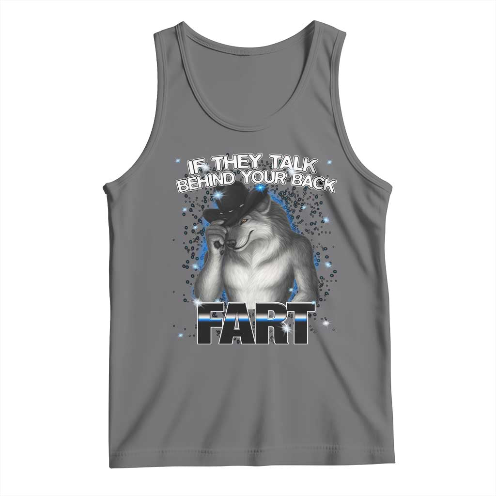 Funny Wolf Man If They Talk Behind Your Back Fart Tank Top TS09 Black Heather Print Your Wear