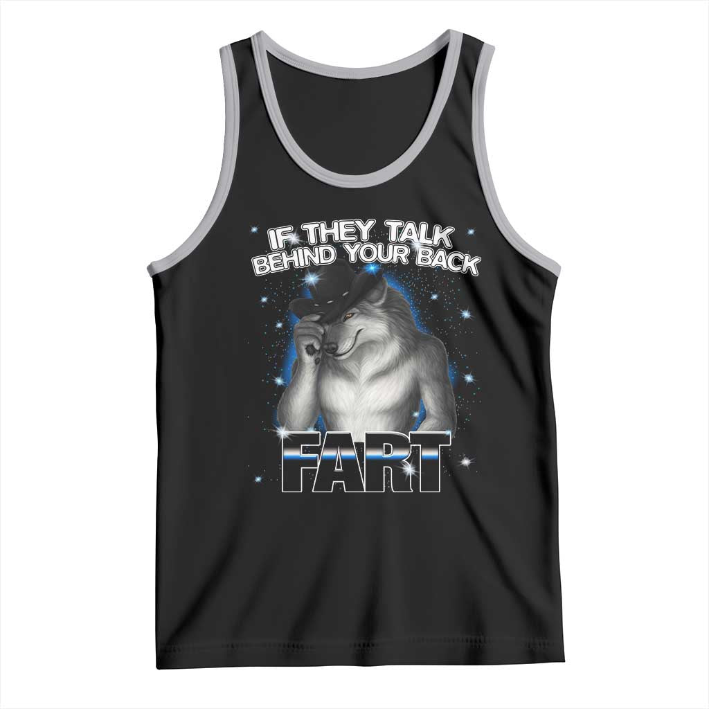 Funny Wolf Man If They Talk Behind Your Back Fart Tank Top TS09 Black Athletic Heather Print Your Wear