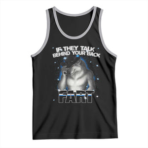 Funny Wolf Man If They Talk Behind Your Back Fart Tank Top TS09 Black Athletic Heather Print Your Wear