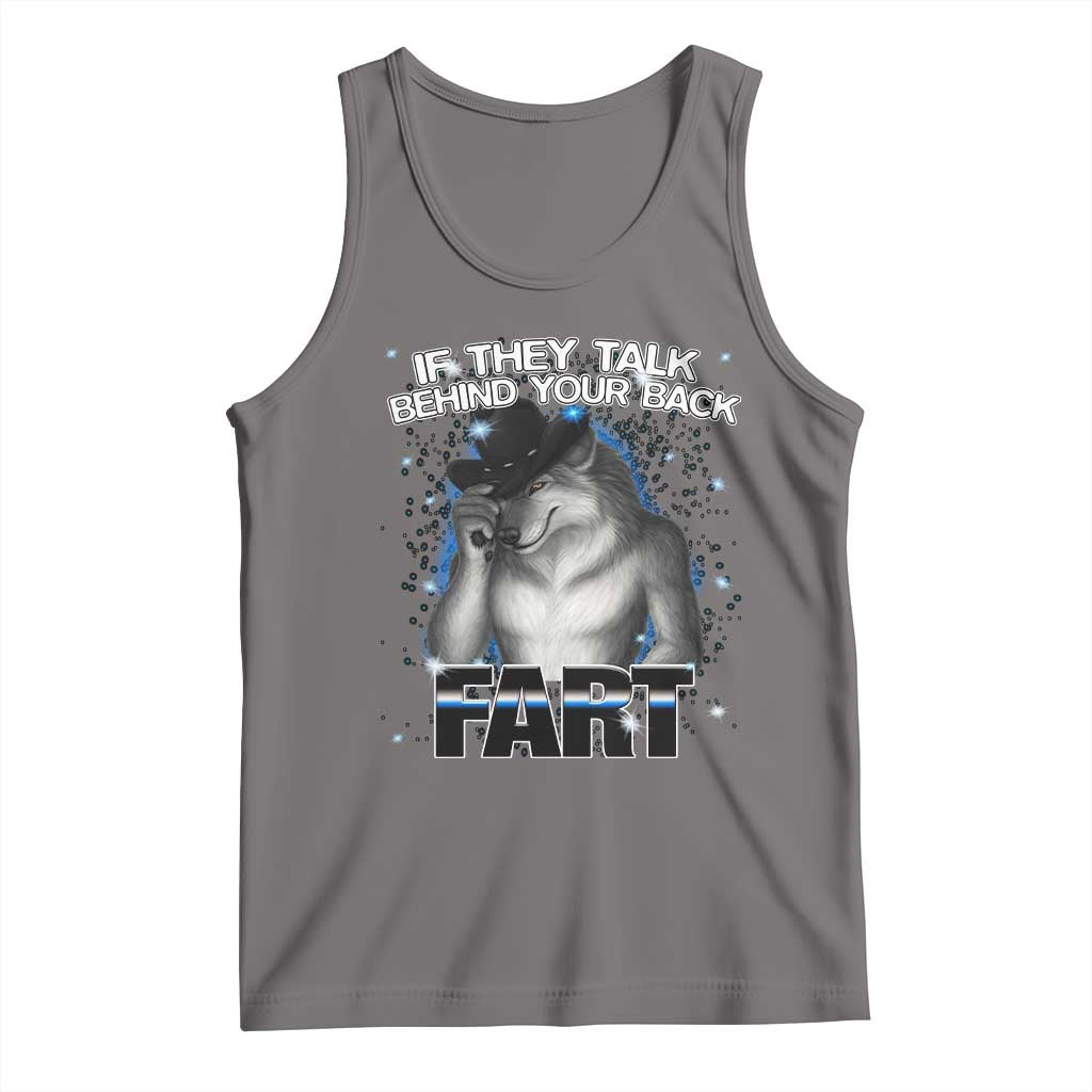 Funny Wolf Man If They Talk Behind Your Back Fart Tank Top TS09 Deep Heather Print Your Wear