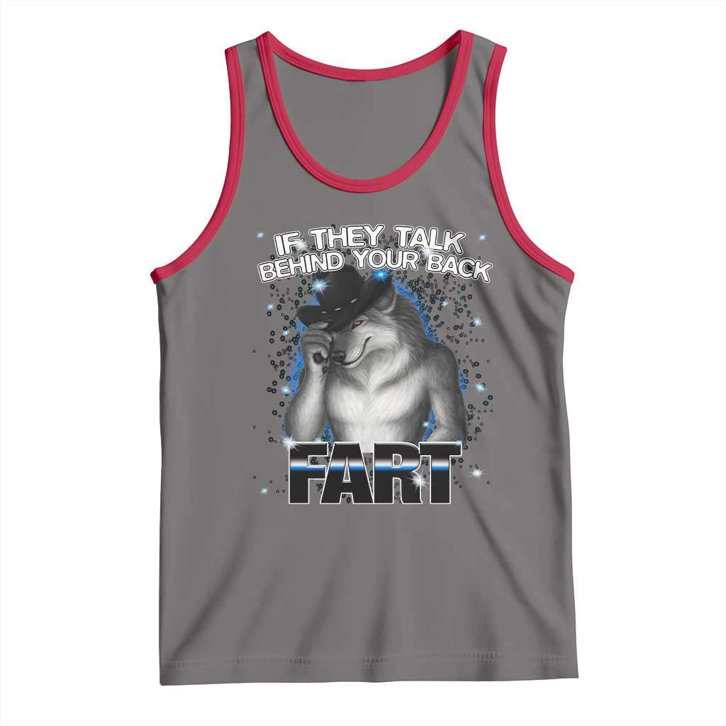 Funny Wolf Man If They Talk Behind Your Back Fart Tank Top TS09 Deep Heather Red Print Your Wear