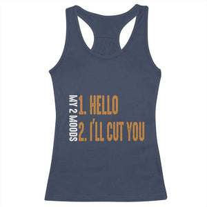 Funny My Two Moods Racerback Tank Top Hello And I'll Cut You TS09 Navy Print Your Wear