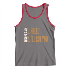 Funny My Two Moods Tank Top Hello And I'll Cut You TS09 Deep Heather Red Print Your Wear