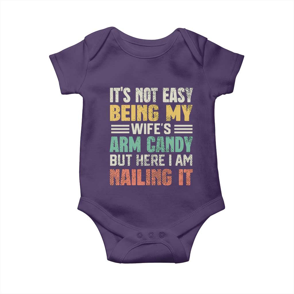 Funny Husband Baby Onesie It's Not Easy Being My Wife's Arm Candy TS09 Purple Print Your Wear