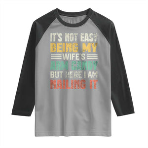 Funny Husband Raglan Shirt It's Not Easy Being My Wife's Arm Candy TS09 Sport Gray Black Print Your Wear