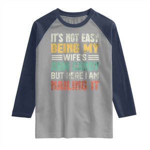 Funny Husband Raglan Shirt It's Not Easy Being My Wife's Arm Candy TS09 Sport Gray Navy Print Your Wear
