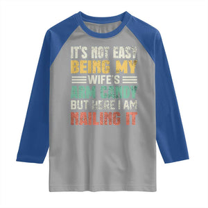 Funny Husband Raglan Shirt It's Not Easy Being My Wife's Arm Candy TS09 Sport Gray Royal Print Your Wear