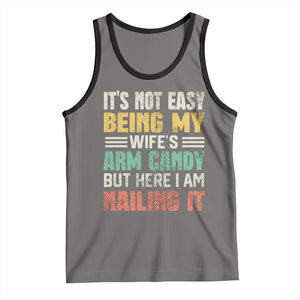 Funny Husband Tank Top It's Not Easy Being My Wife's Arm Candy TS09 Deep Heather Black Print Your Wear