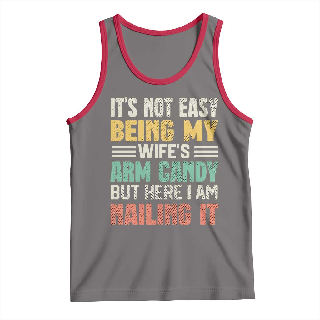 Funny Husband Tank Top It's Not Easy Being My Wife's Arm Candy TS09 Deep Heather Red Print Your Wear