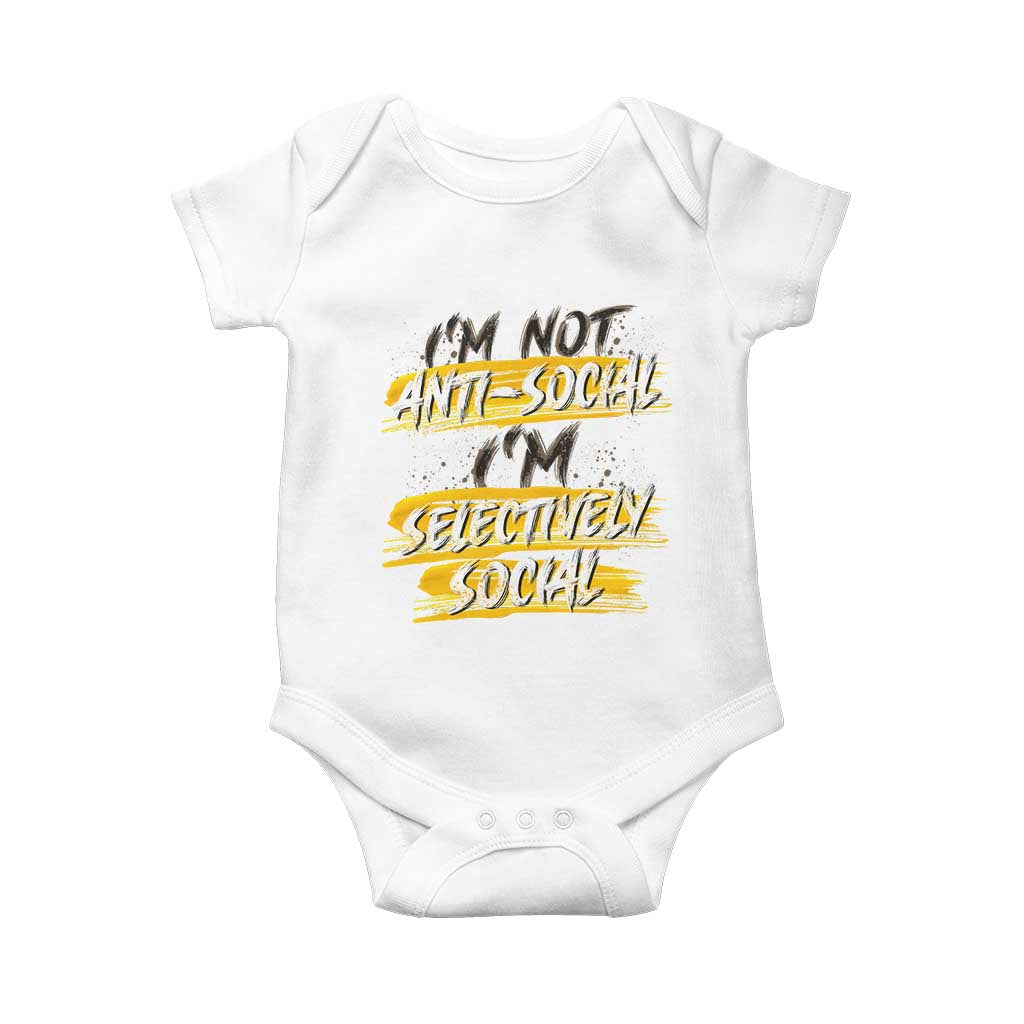 Funny Introvert Baby Onesie I'm Not Anti Social I'm Selectively Social TS09 White Print Your Wear
