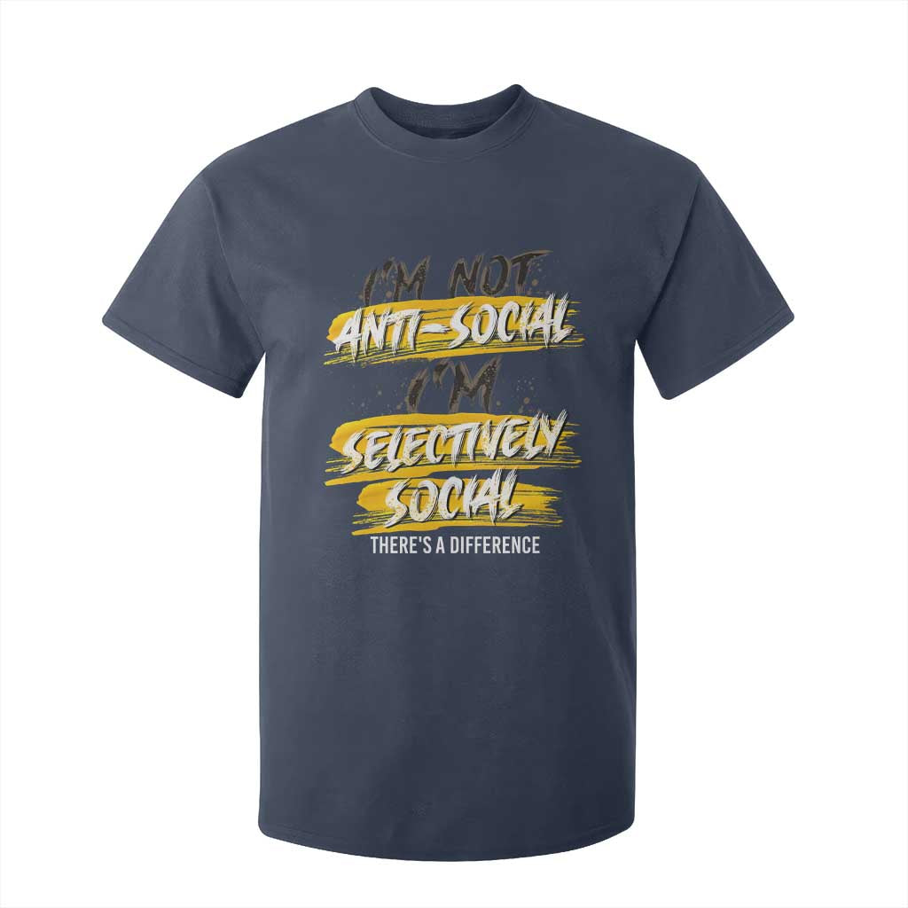 Funny Introvert T Shirt For Kid I'm Not Anti Social I'm Selectively Social TS09 Navy Print Your Wear