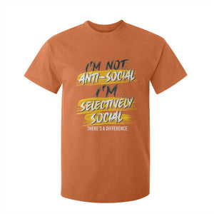 Funny Introvert T Shirt For Kid I'm Not Anti Social I'm Selectively Social TS09 Orange Print Your Wear