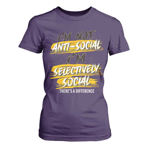 Funny Introvert T Shirt For Women I'm Not Anti Social I'm Selectively Social TS09 Purple Print Your Wear