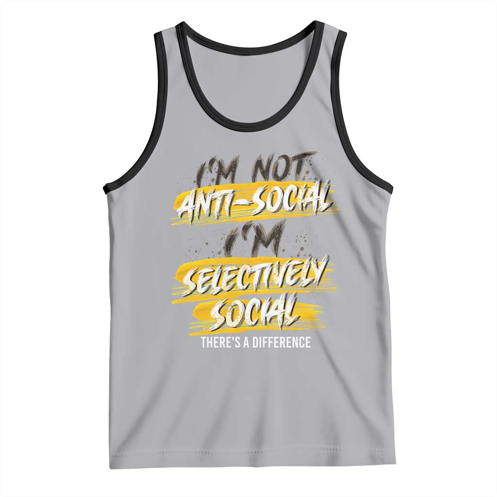 Funny Introvert Tank Top I'm Not Anti Social I'm Selectively Social TS09 Athletic Heather Black Print Your Wear
