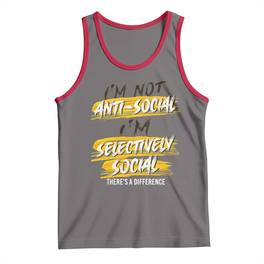 Funny Introvert Tank Top I'm Not Anti Social I'm Selectively Social TS09 Deep Heather Red Print Your Wear