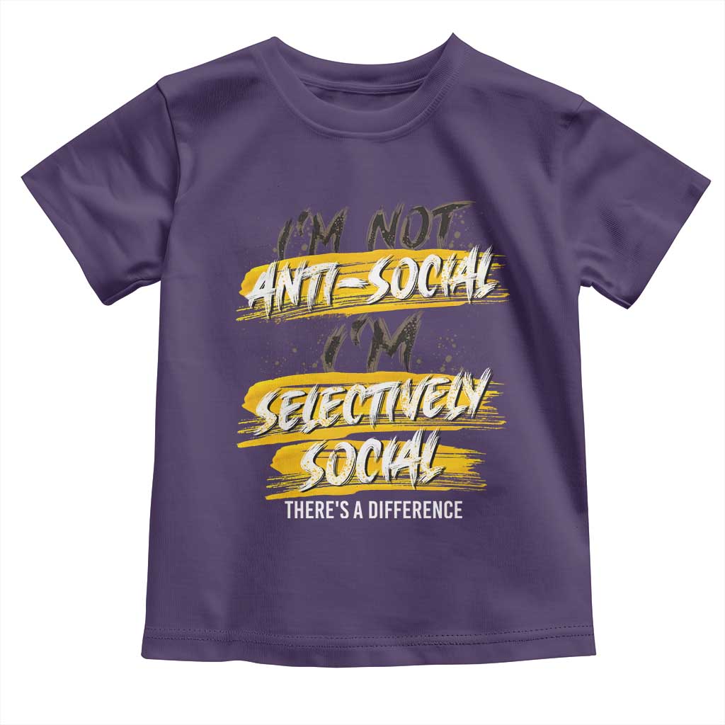 Funny Introvert Toddler T Shirt I'm Not Anti Social I'm Selectively Social TS09 Purple Print Your Wear