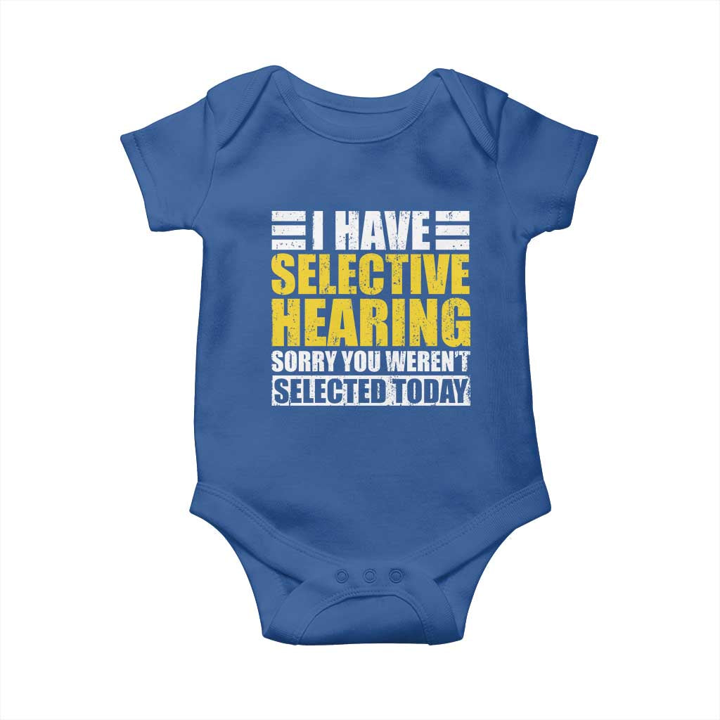 Funny Introvert Baby Onesie Selective Hearing Sorry TS09 Royal Blue Print Your Wear