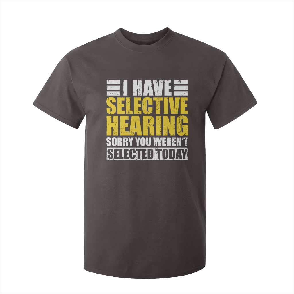 Funny Introvert T Shirt For Kid Selective Hearing Sorry TS09 Dark Chocolate Print Your Wear